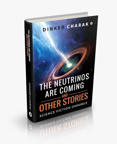 The Neutrinos are Coming and Other Stories-3d